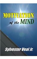 Motivation of the Mind: 50 Motivations That Move You Through the Mountains of Life