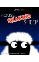 House Shaking Sheep