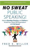 No Sweat Public Speaking!