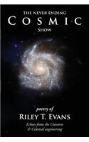 The Never Ending Cosmic Show: (English)
