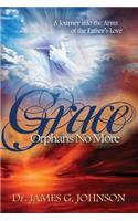 Grace Orphans No More