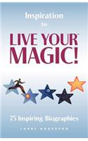Inspiration to Live Your MAGIC!