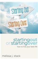 Starting Out or Starting Over