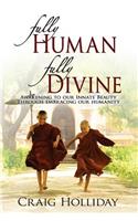 Fully Human Fully Divine