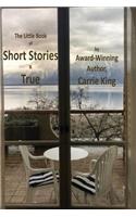 Short Stories & True (Black & White Edition)