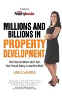 Millions and Billions in Property Development
