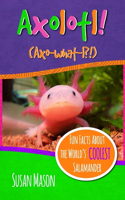 Axolotl!