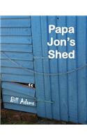 Papa Jon's Shed