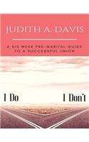 I Do--I Don't
