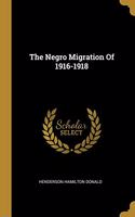 Negro Migration Of 1916-1918