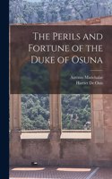 The Perils and Fortune of the Duke of Osuna