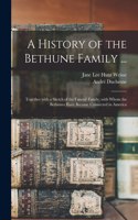 History of the Bethune Family ...