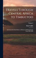 Travels Through Central Africa to Timbuctoo