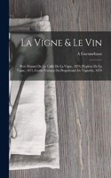 Vigne & Le Vin