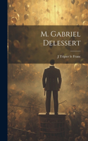 M. Gabriel Delessert