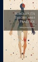 Surgery, Its Theory and Practice