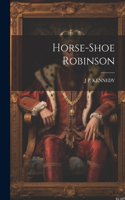 Horse-Shoe Robinson