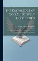 Knowledge of God, Sujectively Considered
