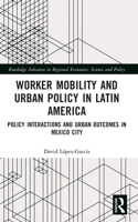 Worker Mobility and Urban Policy in Latin America