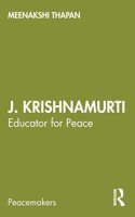 J. Krishnamurti: Educator for Peace