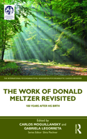 The Work of Donald Meltzer Revisited