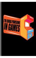 I'm kinda pawsome in games: Gamers Gaming Classic Electric Games New millennial Controller Video games Computer Gaming Gift (6x9) Dot Grid notebook Journal to write in