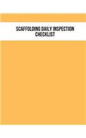 Scaffolding Daily Inspection Checklist: Daily Health & Safety project Inspection Journal Routine Maintenance Book & Renovation Tracker Project Scaffolding Activities Organizer