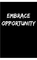 Embrace Opportunity