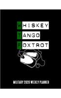 Whiskey Tango Foxtrot Military 2020 Weekly Planner: A 52-Week Calendar For Soldiers