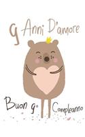 Buon 9° Compleanno: 9 Anni D'amore, Adorabile Libro di Compleanno che può essere usato come Diario o Taccuino. Meglio di una compleanno carta!