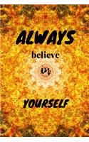 Always Believe In Yourself