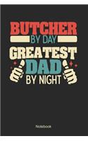 Butcher by day greatest dad by night