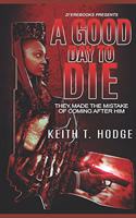 A Good Day To Die