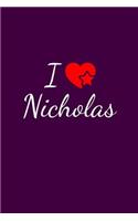 I love Nicholas: Notebook / Journal / Diary - 6 x 9 inches (15,24 x 22,86 cm), 150 pages. For everyone who's in love with Nicholas.