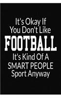 It's Okay If You Don't Like Football