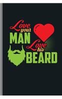 Love you man Love his Beard