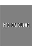 Pre-calculus: Student Subject Journal With Blank Lined Pages - COLLEGE RULED - Class Notebook