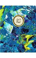 Let's Paint: Acrylic Paint Wide Ruled Notebook