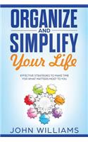 Organize and Simplify Your Life