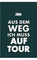 Aus Dem Weg Ich Muss Auf Tour