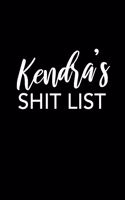 Kendra's Shit List: Kendra Notebook - Funny Personalized Lined Note Book Pad for Women Named Kendra - Novelty Notepad Journal with Lines - Sarcastic Cool Office Gag Gif