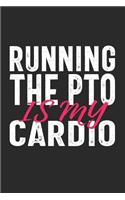 Running the PTO Is My Cardio