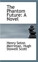 The Phantom Future