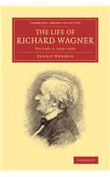 The Life of Richard Wagner: 1848-1860(Volume 2 The Life of Richard Wagner 4 Volume Paperback Set)
