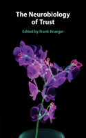 Neurobiology of Trust