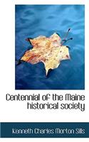 Centennial of the Maine Historical Society