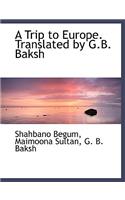 A Trip to Europe. Translated by G.B. Baksh