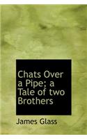 Chats Over a Pipe; A Tale of Two Brothers