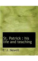 St. Patrick: His Life and Teaching(English)