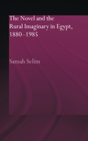 The Novel and the Rural Imaginary in Egypt, 1880–1985